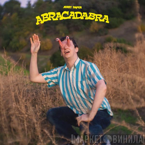 Jerry Paper - Abracadabra