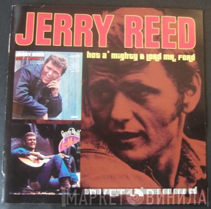 Jerry Reed - Hot A' Mighty/ Lord, Mr. Ford