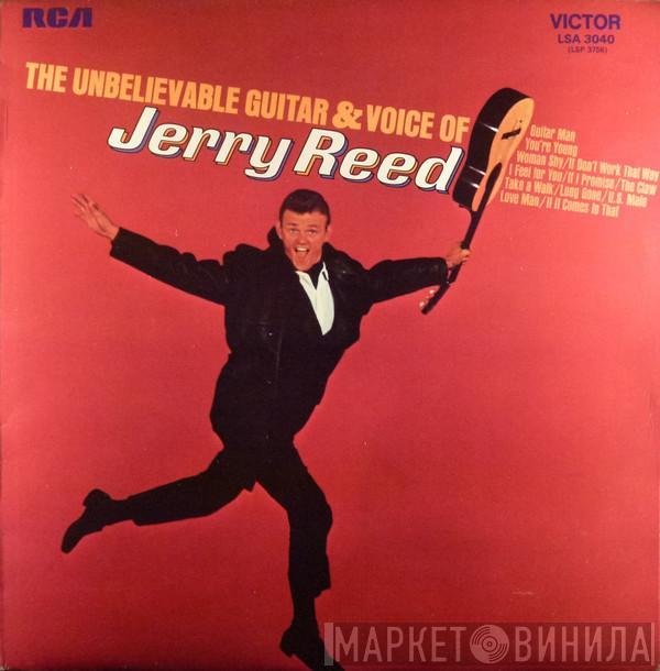 Jerry Reed - The Unbelievable Guitar & Voice Of