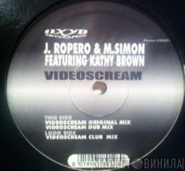 Jerry Ropero & Michael Simon, Kathy Brown - Videoscream