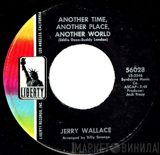 Jerry Wallace - Another Time, Another Place, Another World / That's What Fool's Are For