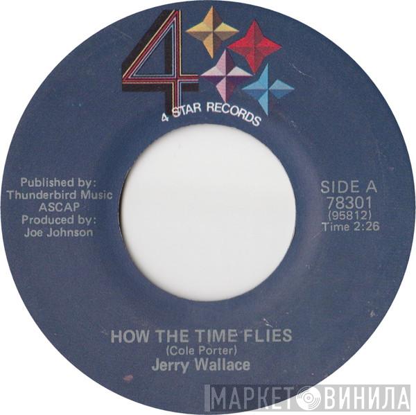 Jerry Wallace - How Time Flies