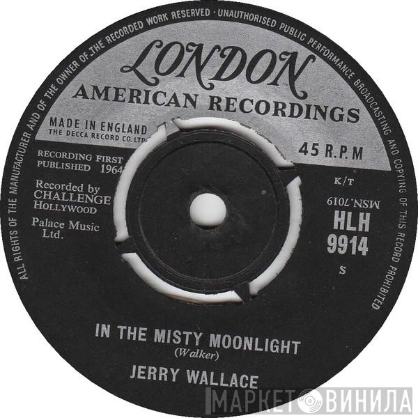 Jerry Wallace - In The Misty Moonlight