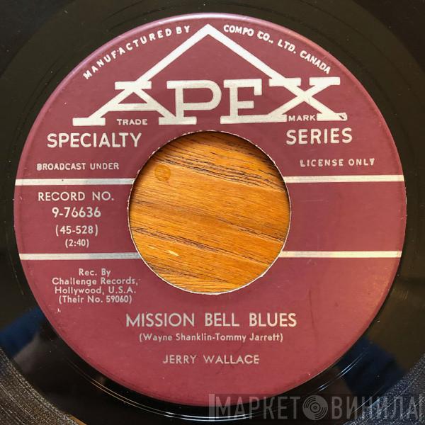 Jerry Wallace - Mission Bell Blues