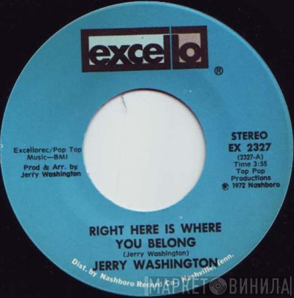 Jerry Washington - Right Here Is Where You Belong / In My Life I've Loved