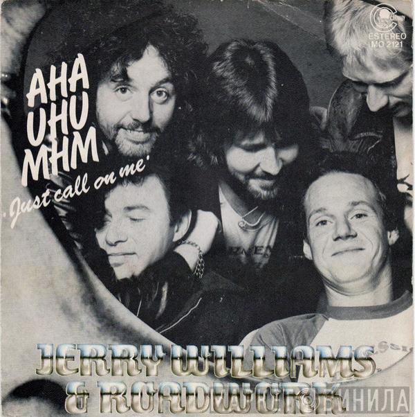 Jerry Williams & Roadwork - Aha Uhu Mhm (Just Call On Me)