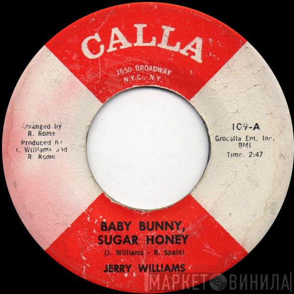  Jerry Williams Jr.  - Baby Bunny, Sugar Honey