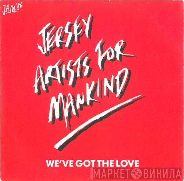  Jersey Artists For Mankind  - We've Got The Love