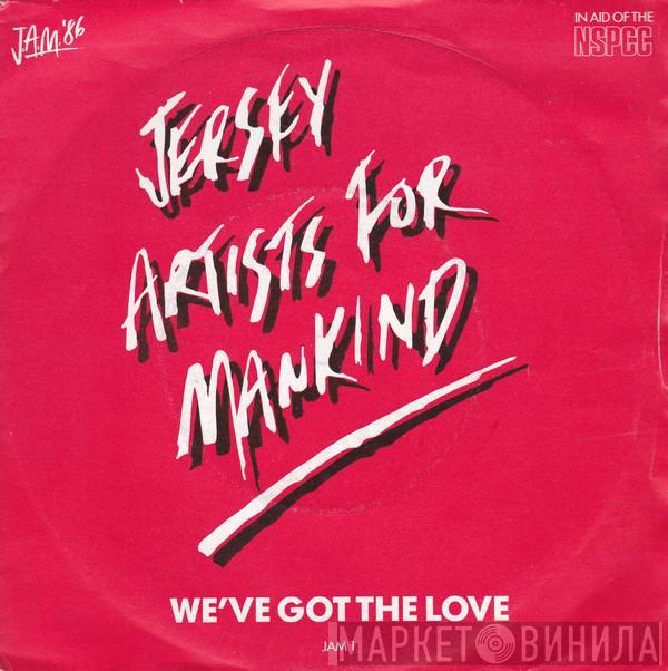  Jersey Artists For Mankind  - We've Got The Love