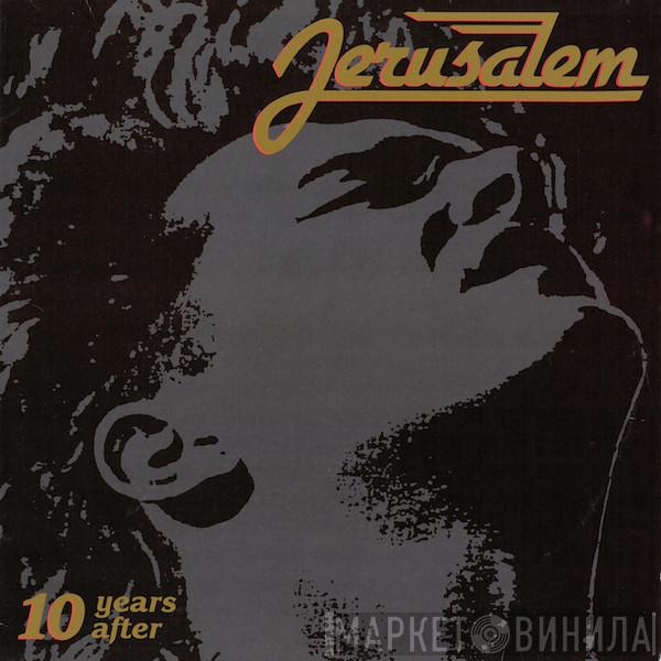 Jerusalem  - 10 Years After