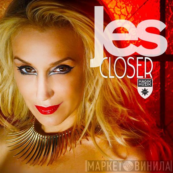  Jes   - Closer