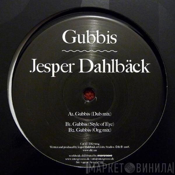 Jesper Dahlbäck - Gubbis