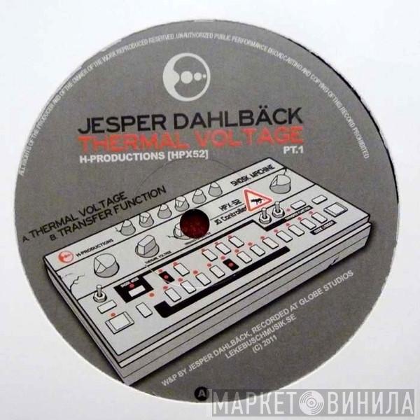 Jesper Dahlbäck - Thermal Voltage Pt.1