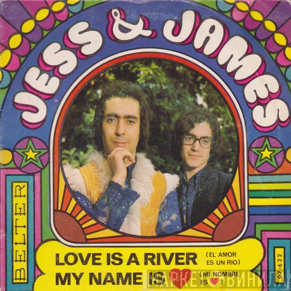 Jess & James - Love Is A River / My Name Is ♥