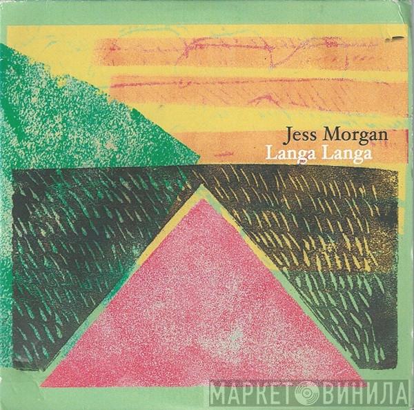 Jess Morgan  - Langa Langa