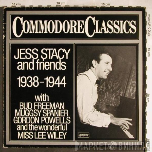 Jess Stacy - Jess Stacy And Friends 1938-1944