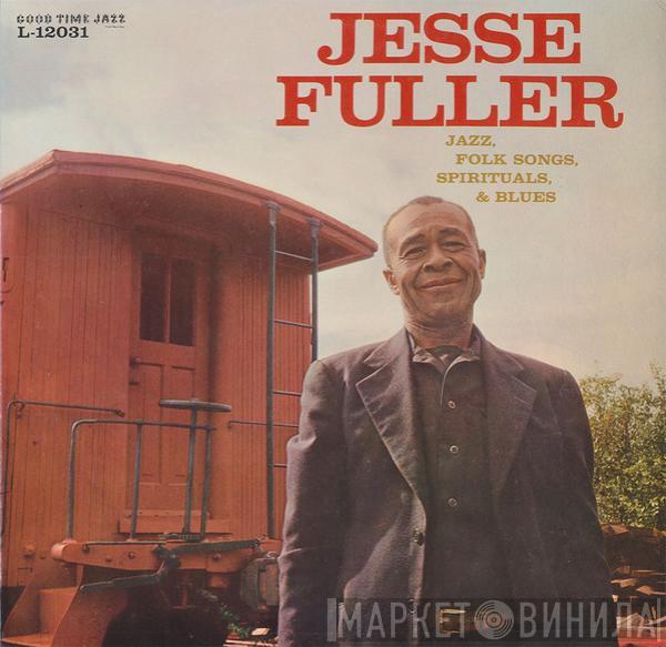 Jesse Fuller - Jazz, Folk Songs, Spirituals & Blues