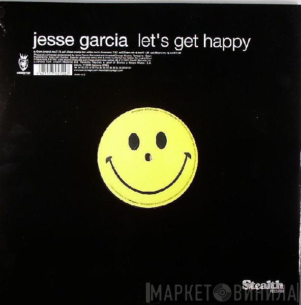 Jesse Garcia - Let's Get Happy