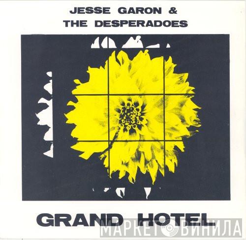 Jesse Garon & The Desperadoes - Grand Hotel