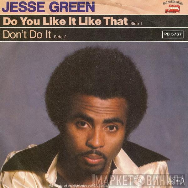 Jesse Green - Do You Like It Like That