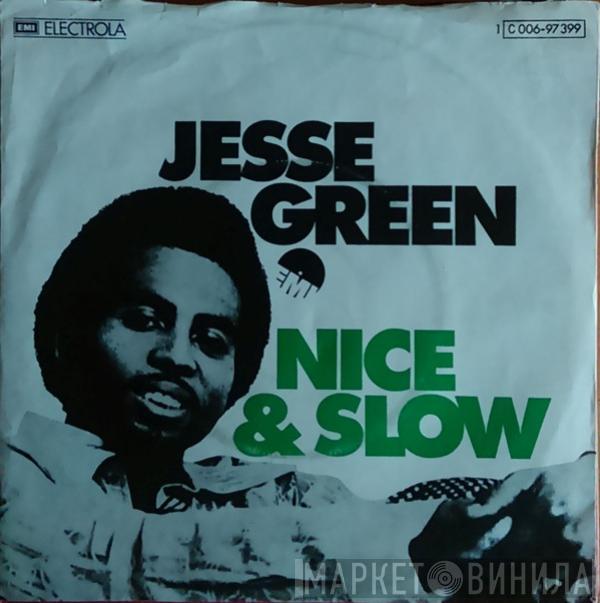 Jesse Green - Nice & Slow