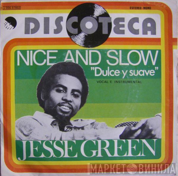 Jesse Green - Nice And Slow = Dulce Y Suave