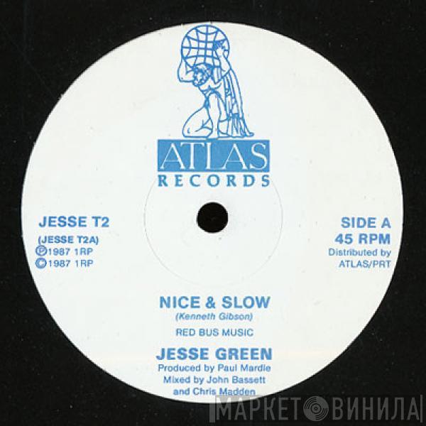  Jesse Green  - Nice And Slow