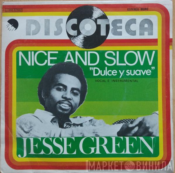  Jesse Green  - Nice And Slow