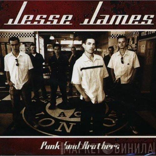 Jesse James  - Punk Soul Brothers