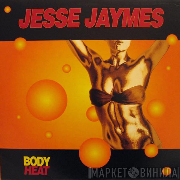 Jesse Jaymes - Body Heat