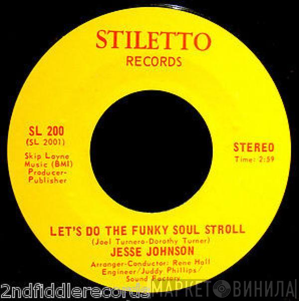 Jesse Johnson  - You're Blowin' Holes (In My Soul) / Let's Do The Funky Soul Stroll