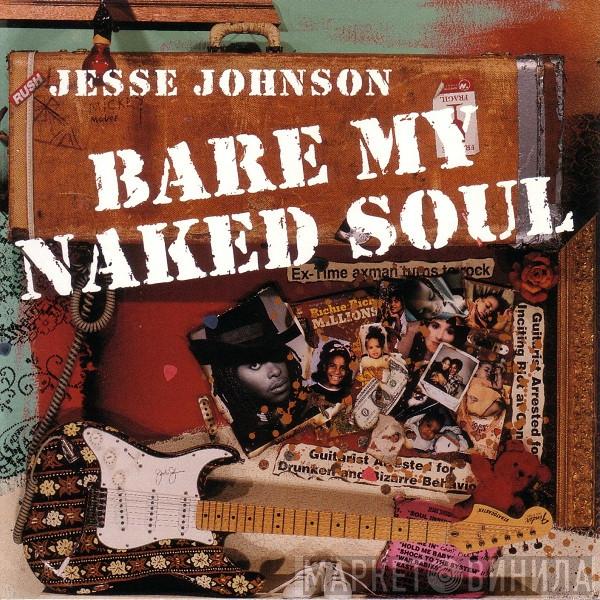  Jesse Johnson  - Bare My Naked Soul