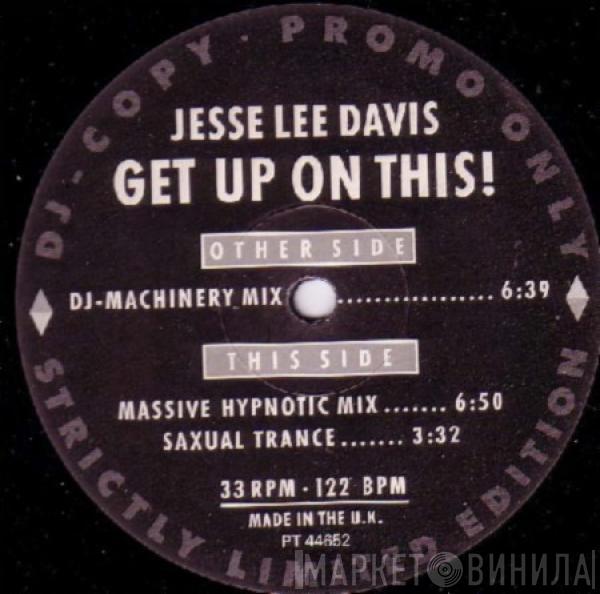 Jesse Lee Davis - Get Up On This!