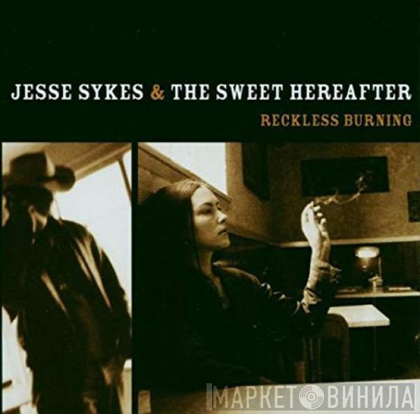 Jesse Sykes & The Sweet Hereafter - Reckless Burning