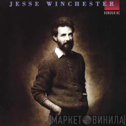 Jesse Winchester - Humour Me