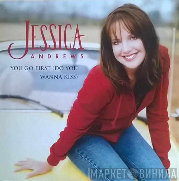 Jessica Andrews - You Go First (Do You Wanna Kiss)