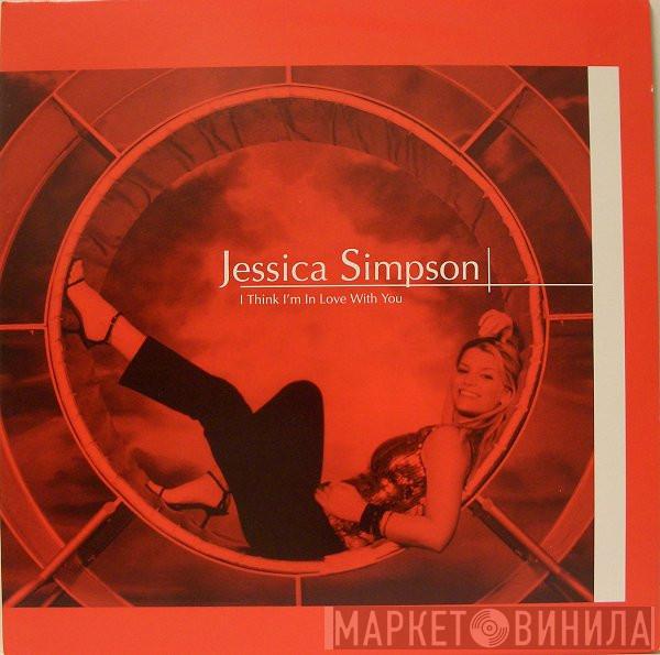 Jessica Simpson - I Think I'm In Love With You