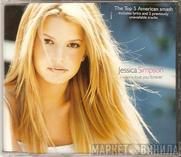 Jessica Simpson - I Wanna Love You Forever