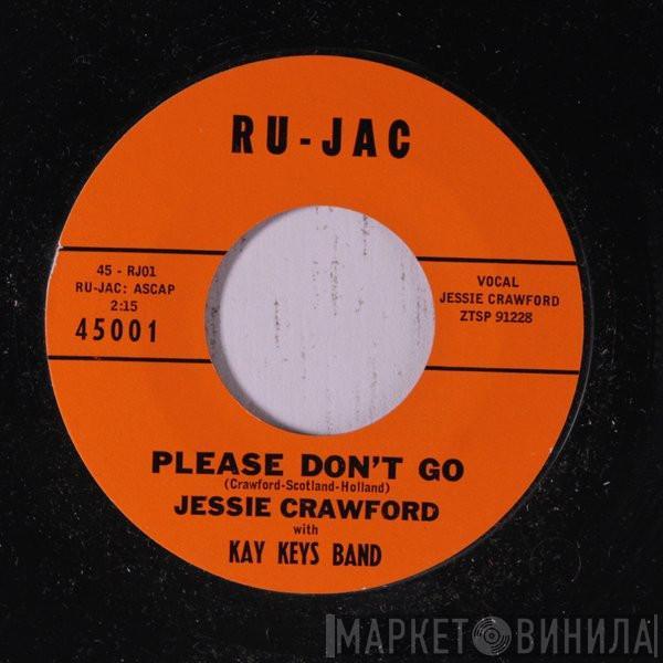 Jessie Crawford, Kay Keys Band - Please Don't Go / I Love You So