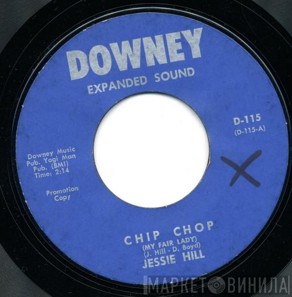 Jessie Hill - Chip Chop (My Fair Lady) / Woodshed