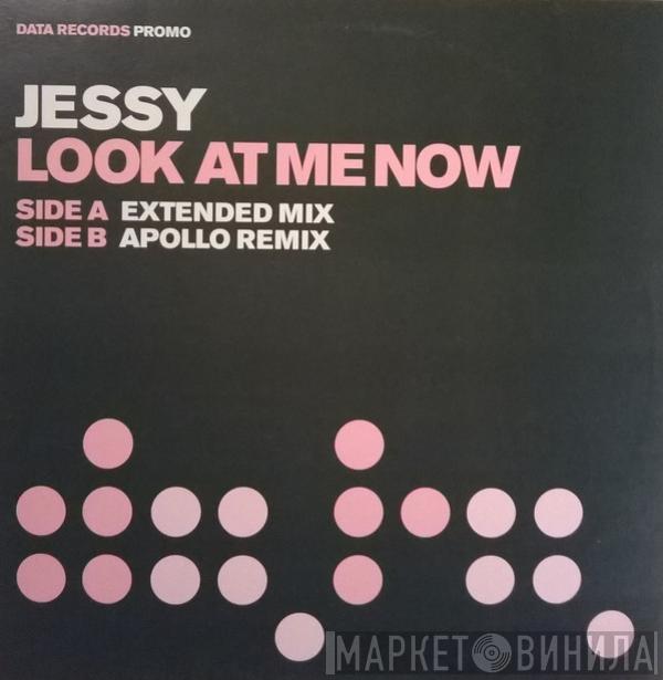 Jessy - Look At Me Now
