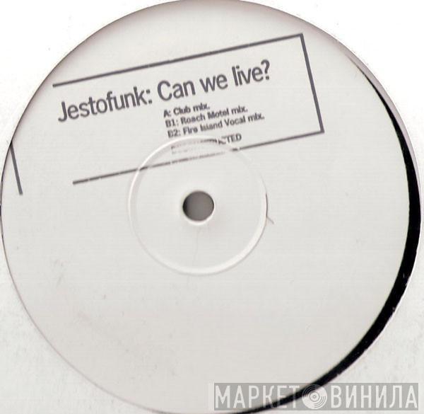 Jestofunk - Can We Live?