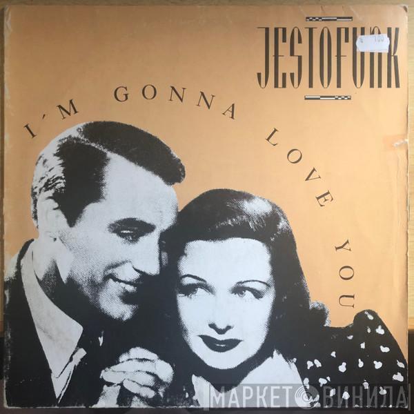 Jestofunk - I'm Gonna Love You