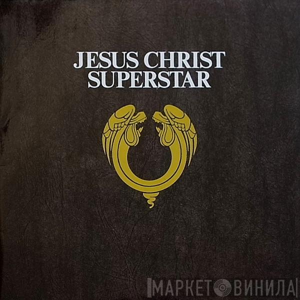  - Jesus Christ Superstar (A Rock Opera)
