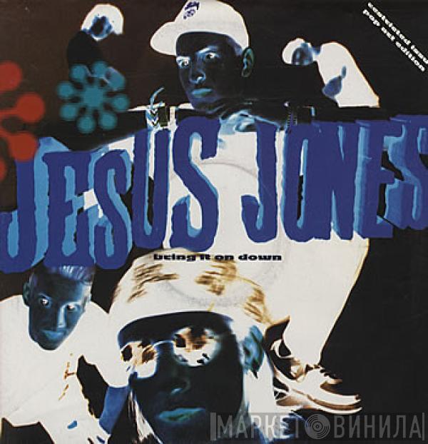 Jesus Jones - Bring It On Down