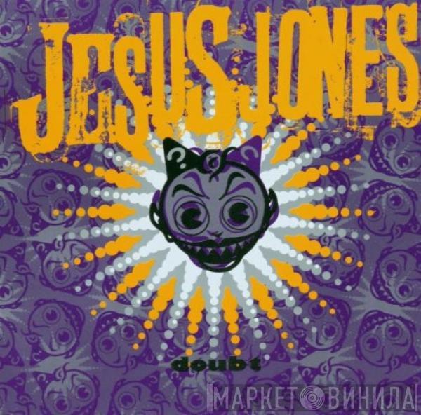 Jesus Jones - Doubt