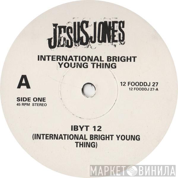 Jesus Jones - International Bright Young Thing