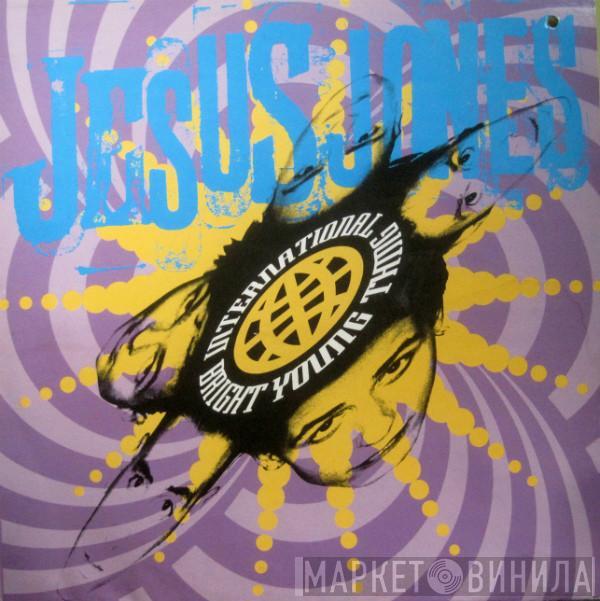 Jesus Jones - International Bright Young Thing