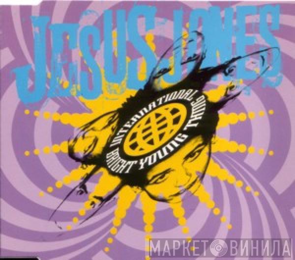 Jesus Jones - International Bright Young Thing