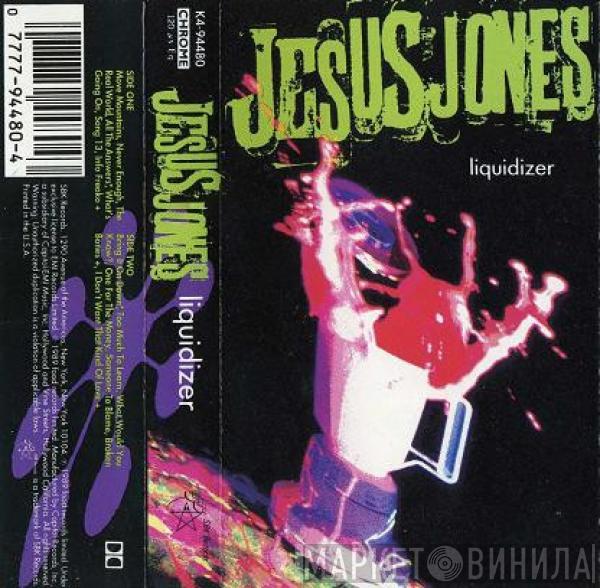  Jesus Jones  - Liquidizer